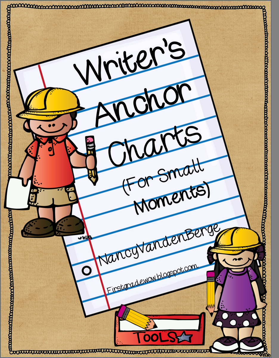 First Grade Wow Writers Workshop Anchor Charts For Small Moments
